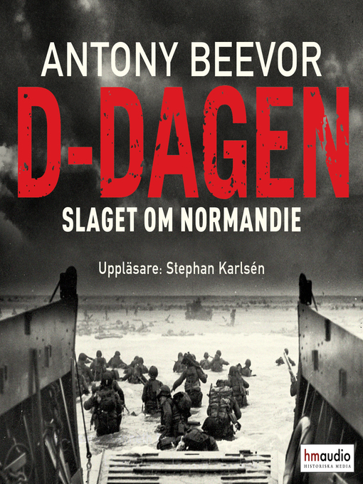 Titeldetaljer för D-dagen. Slaget om Normandie av Antony Beevor - Tillgänglig
